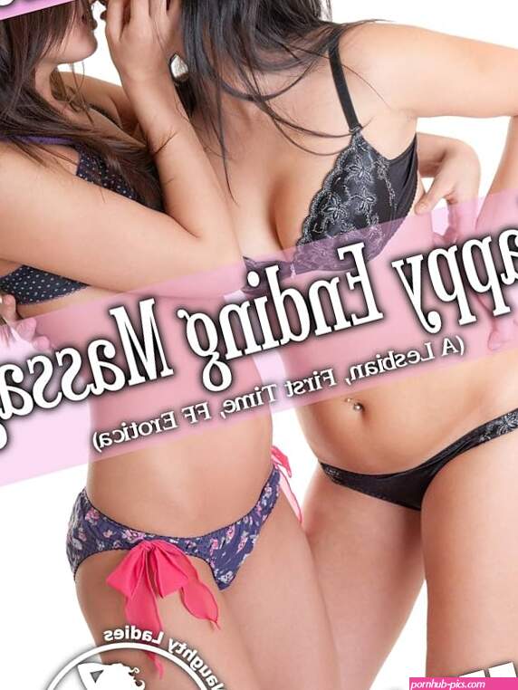 Happy Ending Massage Seducing Straight Women 13: A Lesbian First Time FF Erotica