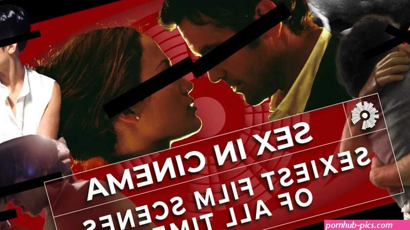 69 Best Movie Sex Scenes