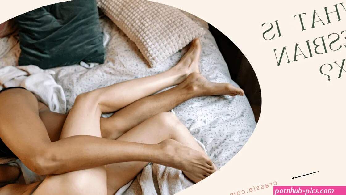 What Is Lesbian Sex?