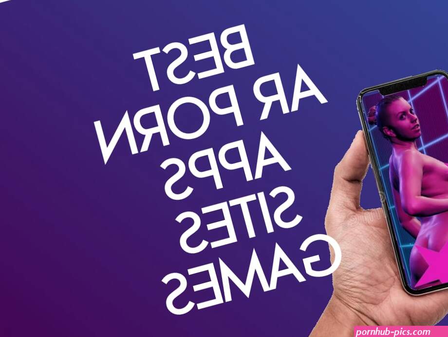 7 Best AR Porn Apps Sites Games: Augmented Reality 2026