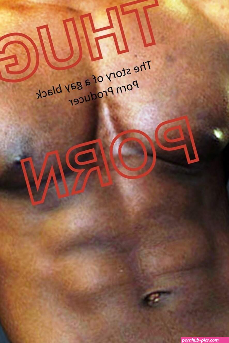 Thug Porn The Story Of a Black Gay Porn Producer eBook by William Jervis