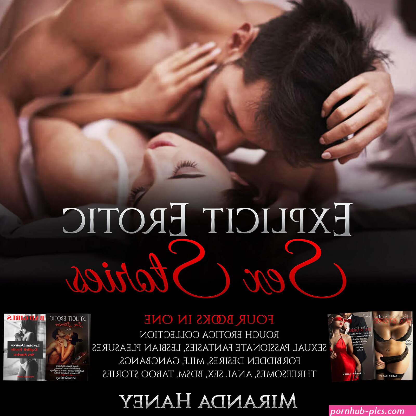 Explicit Erotic Sex Stories: Four Books In One Rough Erotica Collection Sexual Passionate Fantasies Lesbian Pleasures Forbidden Desires MILF Gangbangs Threesomes Anal Sex BDSM Taboo Stories