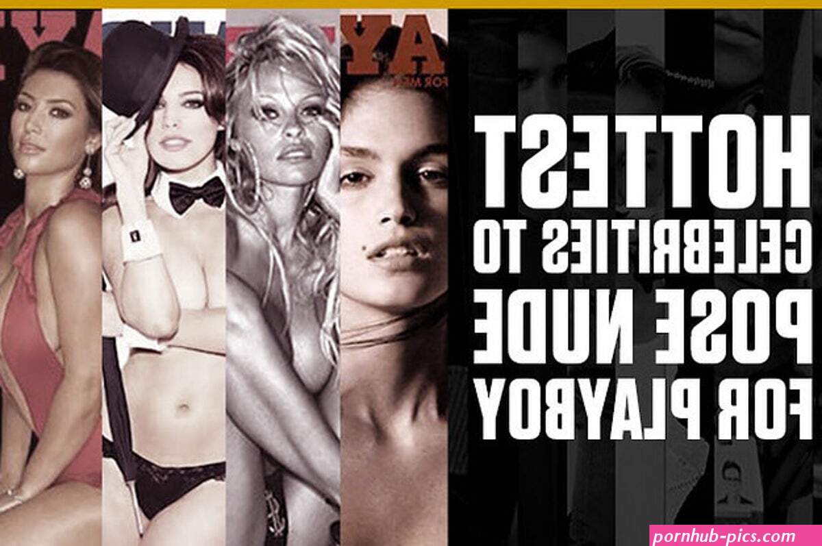 The 50 Hottest Celebrities Whove Posed For Playboy