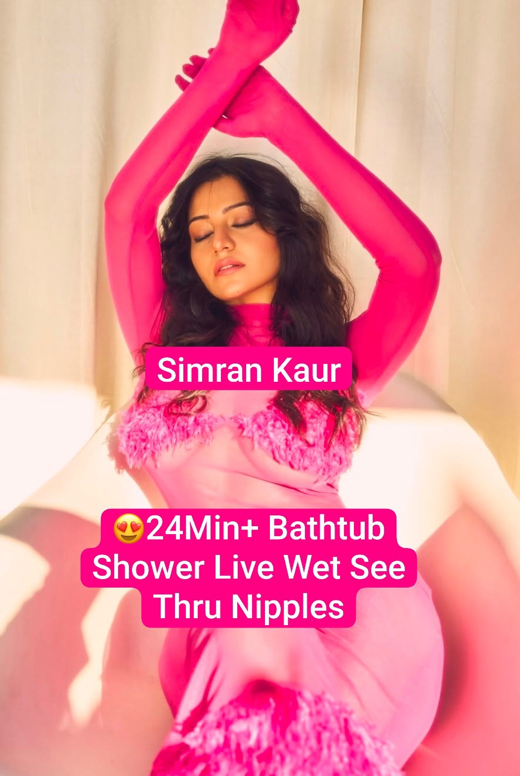 Simran Kaur New 24Min Bathtub Shower Live See Thru Nipples