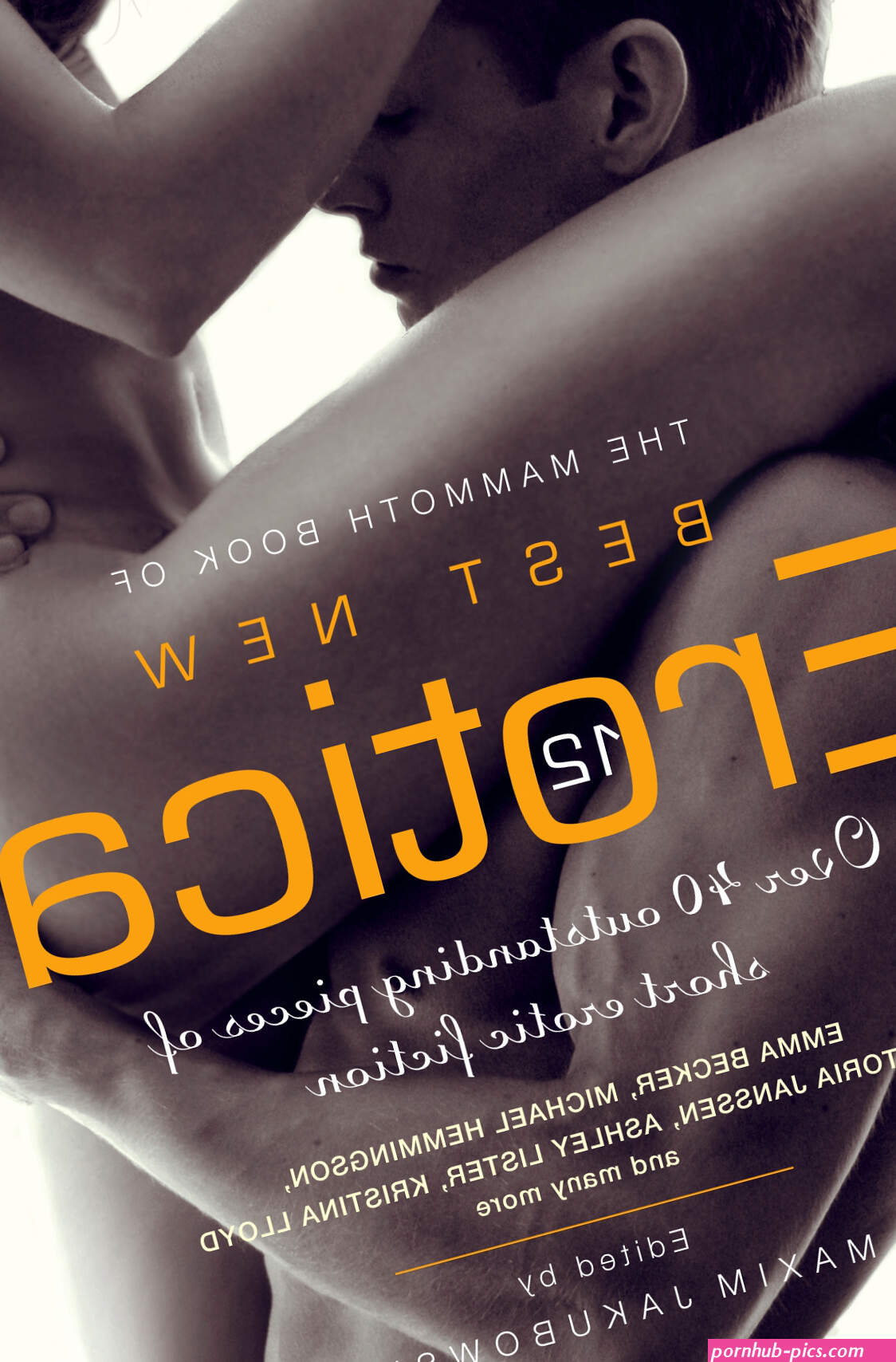 The Mammoth Book of Best New Erotica 12: Over 40 outstanding pieces of short erotic fiction by Maxim Jakubowski