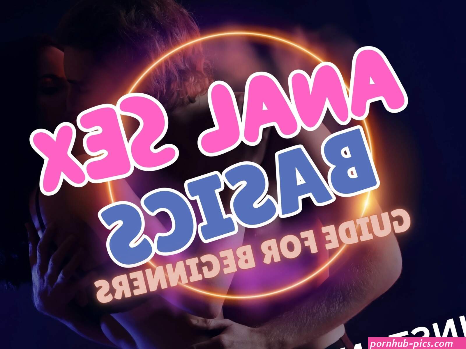 Anal Sex Basics Guide